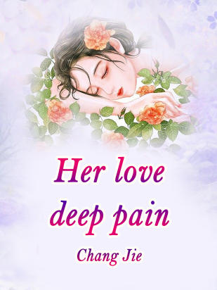 Her love, deep pain